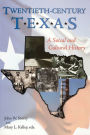 Twentieth-Century Texas: A Social and Cultural History