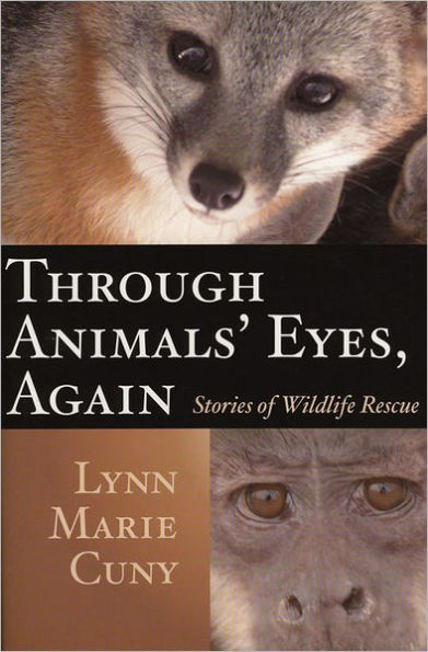 Through Animals' Eyes, Again: Stories of Wildlife Rescue