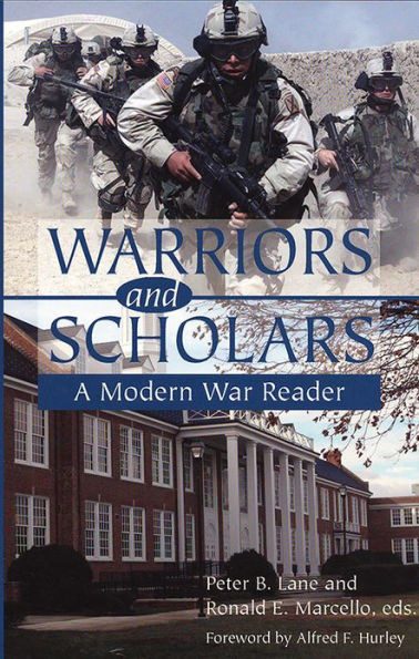 Warriors and Scholars: A Modern War Reader