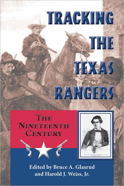 Tracking The Texas Rangers: Nineteenth Century