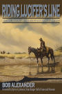 Riding Lucifer's Line: Ranger Deaths along the Texas-Mexico Border