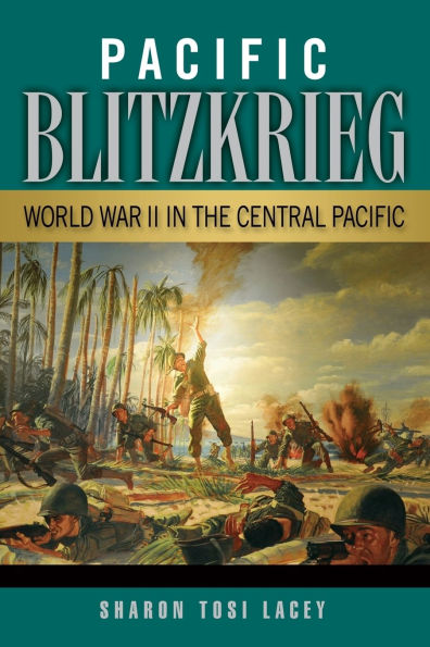Pacific Blitzkrieg: World War II the Central