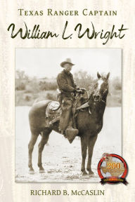 Free download of books for kindle Texas Ranger Captain William L. Wright