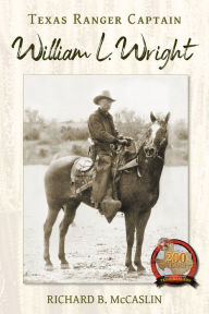 Search ebook download Texas Ranger Captain William L. Wright