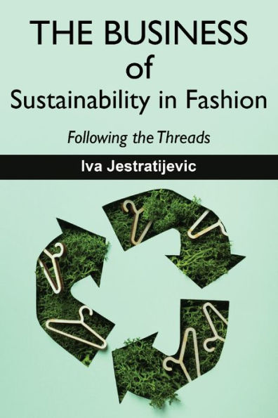 The Business of Sustainability in Fashion: Following the Threads