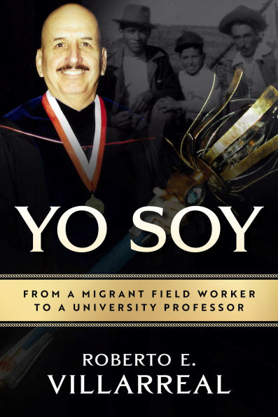Yo Soy: From a Migrant Field Worker to a University Professor