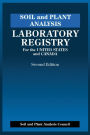 Soil and Plant Analysis: Laboratory Registry for the United States and Canada, Second Edition