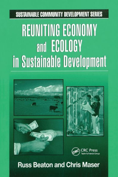 Reuniting Economy and Ecology in Sustainable Development / Edition 1