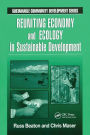 Reuniting Economy and Ecology in Sustainable Development / Edition 1