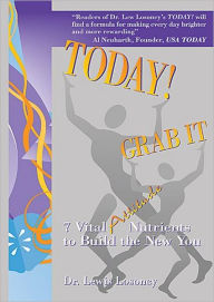 Title: Today! Grab It: 7 Vital Attitude Nutrients to Build the New You / Edition 1, Author: Lewis Losoncy