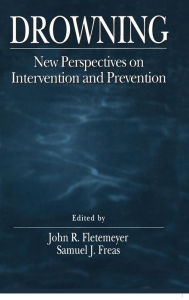 Title: The Science of Drowning: Perspectives on Intervention and Prevention, Author: Sports Aid Intl Inc