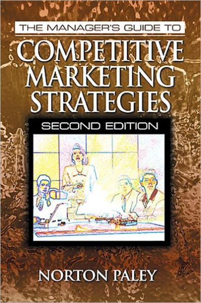 The Manager's Guide to Competitive Marketing Strategies, Second Edition / Edition 2