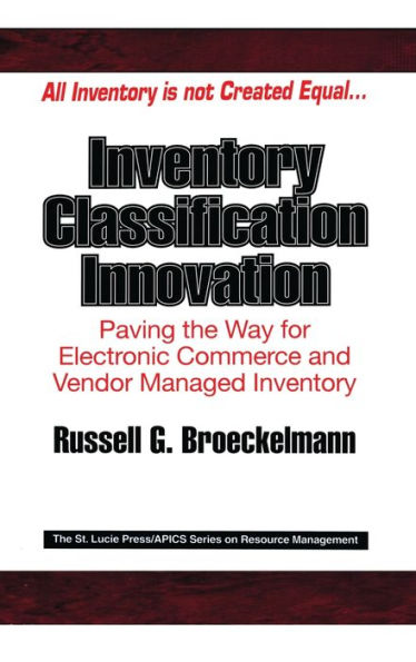Inventory Classification Innovation: Paving the Way for Electronic Commerce and Vendor Managed Inventory