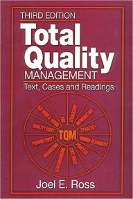 Title: Total Quality Management: Text, Cases, and Readings, Third Edition / Edition 3, Author: Joel E. Ross