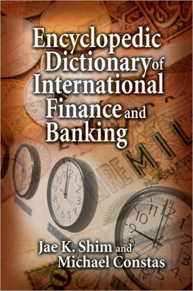 Encyclopedic Dictionary of International Finance and Banking / Edition 1