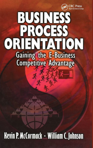 Business Process Orientation: Gaining the E-Business Competitive Advantage