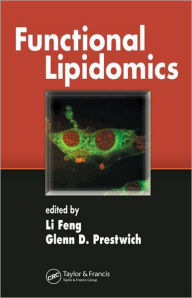 Title: Functional Lipidomics / Edition 1, Author: Li Feng