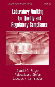 Title: Laboratory Auditing for Quality and Regulatory Compliance / Edition 1, Author: Donald C. Singer