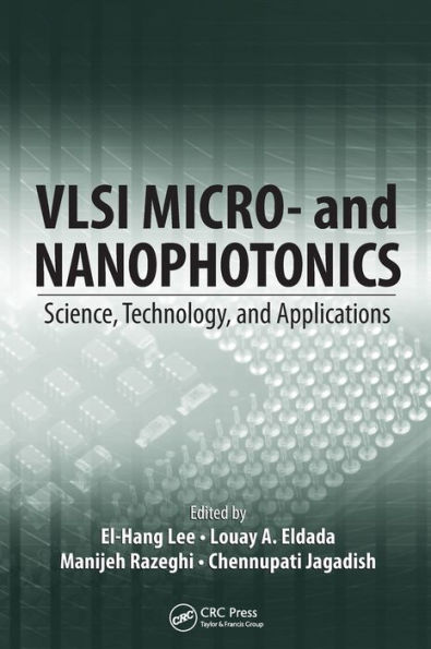 VLSI Micro- and Nanophotonics: Science, Technology, and Applications / Edition 1