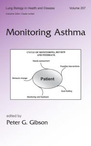 Title: Monitoring Asthma / Edition 1, Author: Peter G. Gibson