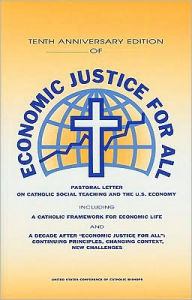 Title: Economic Justice for All: Catholic Social Teaching and the U. S. Economy, Author: U. S. Catholic Conference Staff