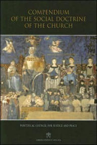 Title: Compendium of the Social Doctrine of the Church, Author: Pontifical Council for Justice and Peace