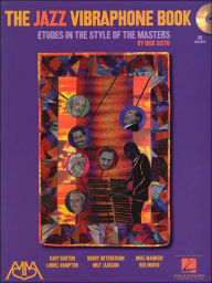 Title: The Jazz Vibraphone Book: Etudes in the Style of the Masters, Author: Dick Sisto