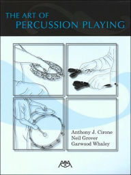 Title: The Art of Percussion Playing, Author: Garwood Whaley