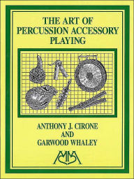 Title: Art of Percussion Accessory Playing, Author: Garwood Whaley