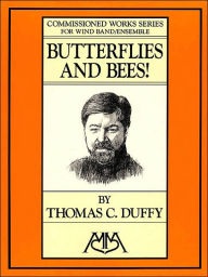 Title: Butterflies and Bees!, Author: Thomas C. Duffy