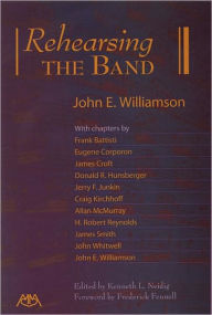 Title: Rehearsing the Band, Author: John E. Williamson