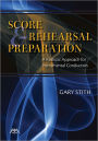 Score and Rehearsal Preparation: A Realistic Approach for Instrumental Conductors