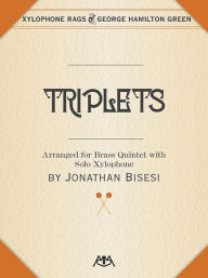 Title: Triplets: Brass Quintet with Xylophone Solo, Author: Organziation