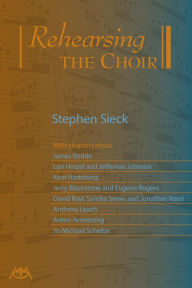 Title: Rehearsing the Choir, Author: Stephen Sieck