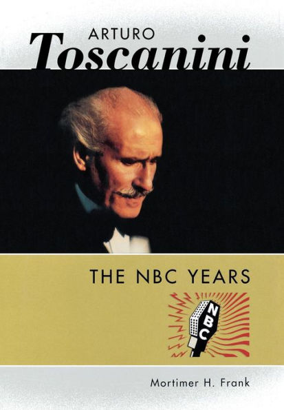 Arturo Toscanini: The NBC Years