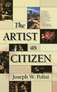Title: The Artist as Citizen, Author: Joseph W. Polisi