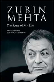 Title: Zubin Mehta: The Score of My Life, Author: Zubin Mehta