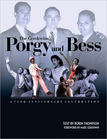 The Gershwins' Porgy and Bess: A 75th Anniversary Celebration