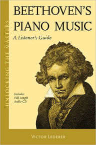 Title: Beethoven's Piano Music: A Listener's Guide, Author: Victor Lederer