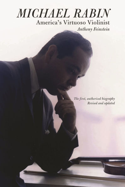 Michael Rabin: America's Virtuoso Violinist