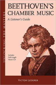 Title: Beethoven's Chamber Music: A Listener's Guide, Author: Victor Lederer