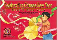 Title: Celebrating Chinese New Year: Nick's New Year, Author: Rosa Drew