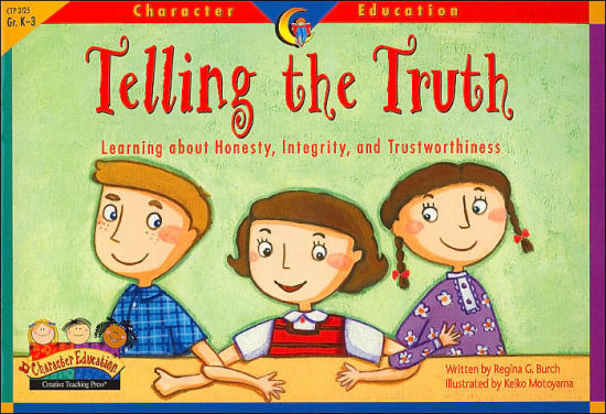 Telling The Truth Learning About Honesty Integrity And Trustworthinesscharacter Education Seriespaperback - 