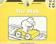 Title: The Blob, Itty-Bitty Phonics Readers, Author: Rozanne Lanczak Williams