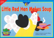 Title: Little Red Hen Makes Soup, Author: Rozanne Lanczak Williams