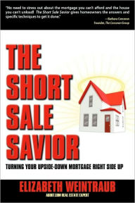 Title: The Short Sale Savior, Author: Elizabeth Weintraub