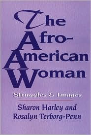 Title: Afro-American Woman; Struggles and Images, Author: Sharon Harley