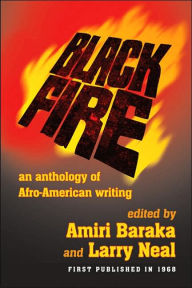 Title: Black Fire: An Anthology of Afro-American Writing, Author: Amiri Baraka