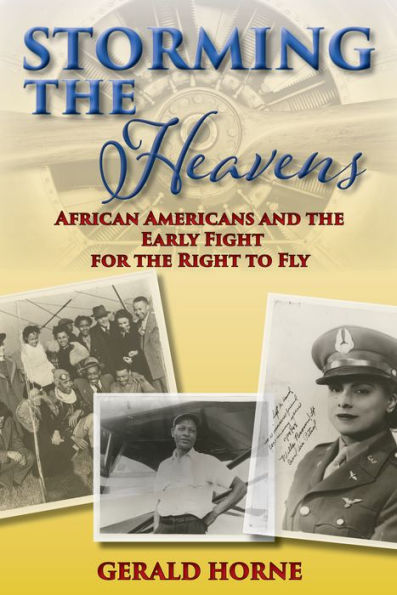 Storming the Heavens: African Americans and Early Fight for Right to Fly
