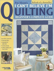 Title: Pat Sloan's I Can't Believe I'm Quilting (Leisure Arts #3649), Author: Pat Sloan